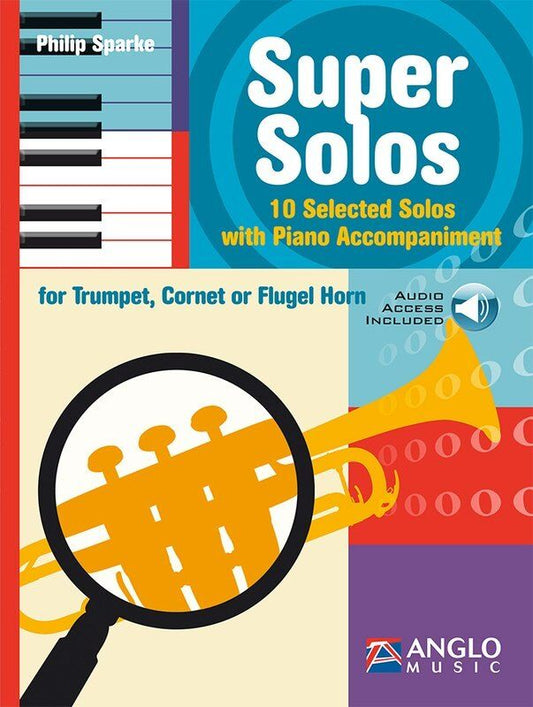 Super Solos for Trumpet by Philip Sparke - 56 Pages, Includes Play-Along Audio, Anglo Music Press, Progressive Solo Book Series