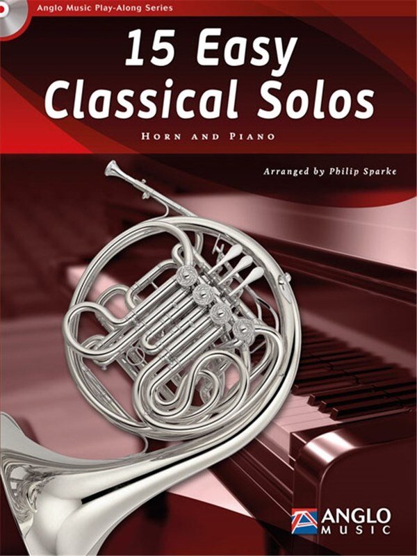 15 Easy Classical Solos for Horn — Book & CD, arr. Philip Sparke (Anglo Music Press)