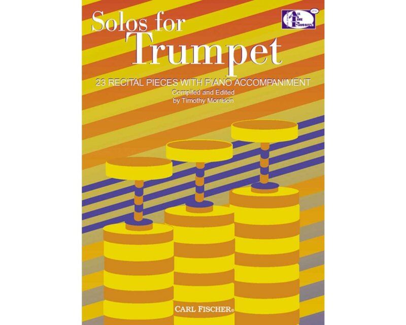 Solos for Trumpet: 23 Recital Pieces for Trumpet/Piano, Carl Fischer, 192 Pages