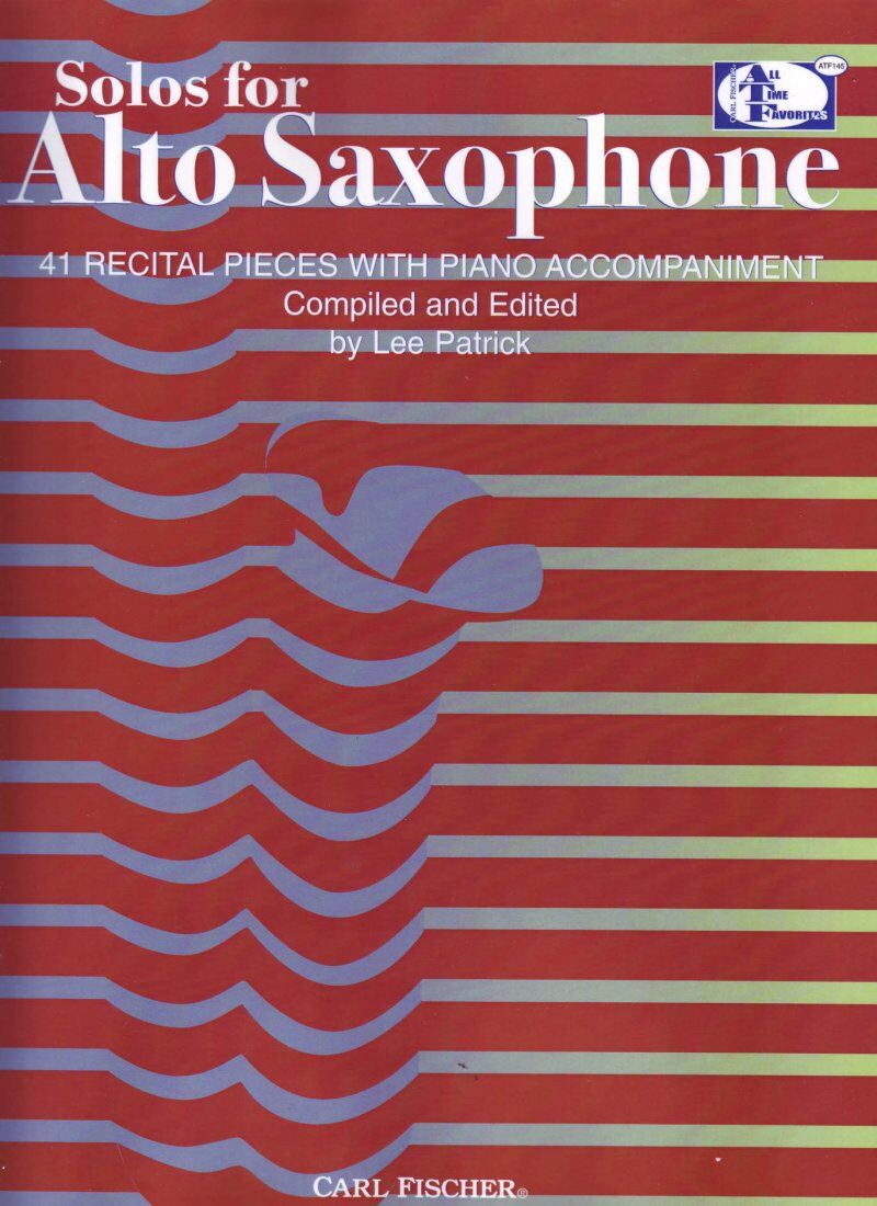 Solos for Alto Saxophone by Lee Patrick, 144 Pages, Carl Fischer