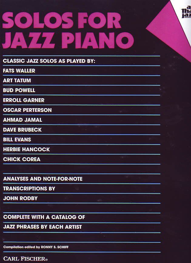Solos for Jazz Piano - Note-for-Note Transcriptions and Analysis of Classic Jazz Solos, Early Advanced Level, 63 Pages, Published by Carl Fischer