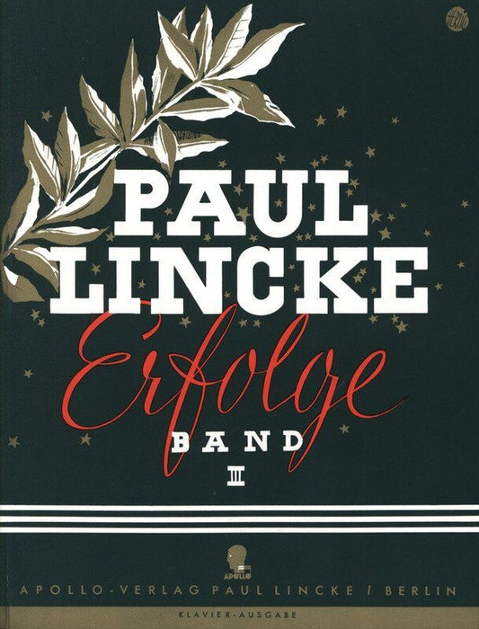 Paul Lincke-Erfolge Volume 3 for Piano by Apollo, 72 Pages
