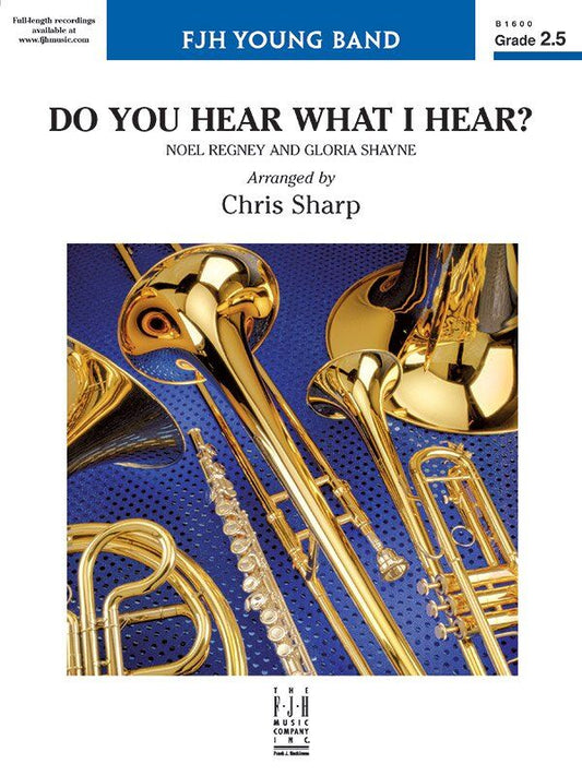 Do You Hear What I Hear? Band Arrangement by Chris Sharp