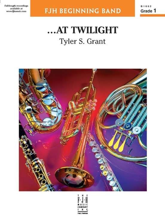 At Twilight by Tyler S. Grant for Band - FJH Music Company, 1 Page, 3:30 Duration — view 2