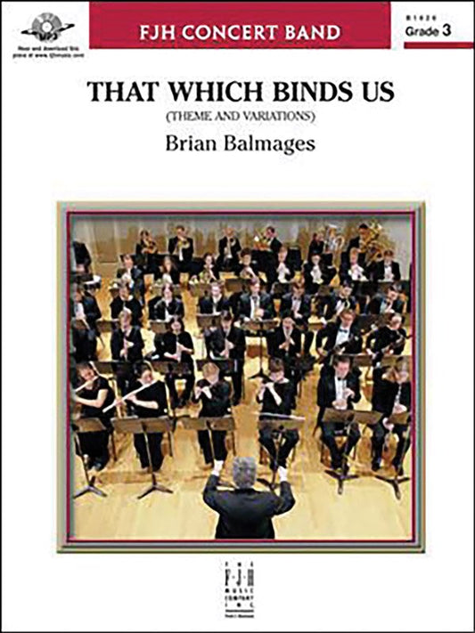 Balmages: That Which Binds Us (Theme & Variations) — Concert Band Grade 3, Score & Parts (FJH Music Company)