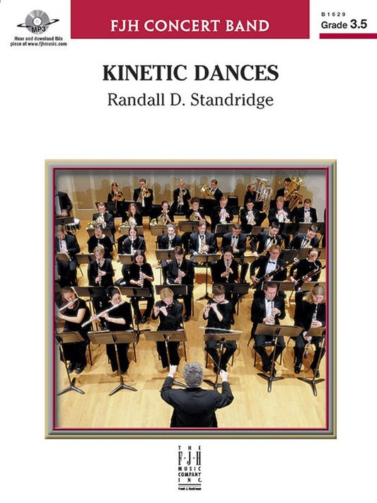 Standridge: Kinetic Dances — Concert Band Grade 3.5, Score & Parts (FJH Music Company)