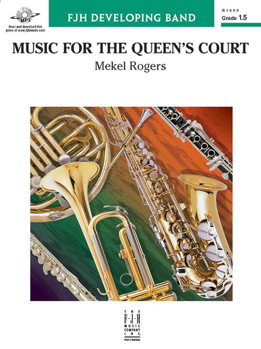 Music for the Queen's Court — Concert Band Grade 1.5, Score & Parts, arr. Mekel Rogers (FJH Music Company)