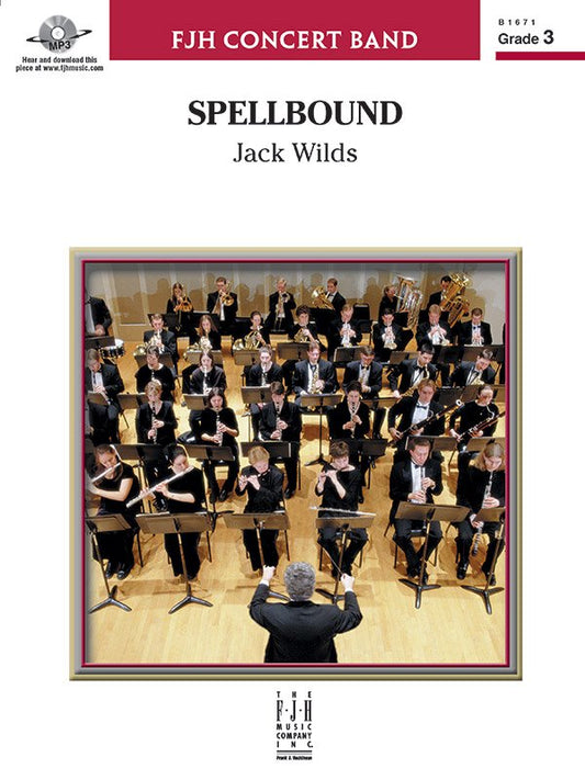 Jack Wilds: Spellbound — Concert Band Grade 3 Score & Parts (FJH Music Company)