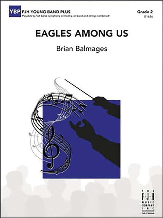Balmages: Eagles Among Us — Concert Band Grade 2, Opt. Strings, Score & Parts (FJH Music Company)