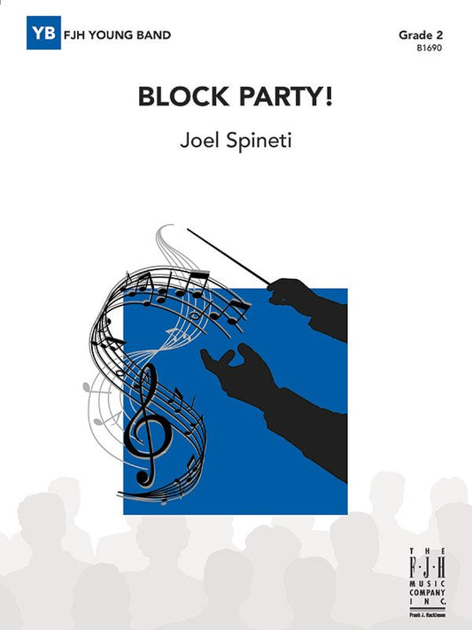 Joel Spineti: Block Party! — Concert Band Grade 2 Score & Parts (FJH Music Company)