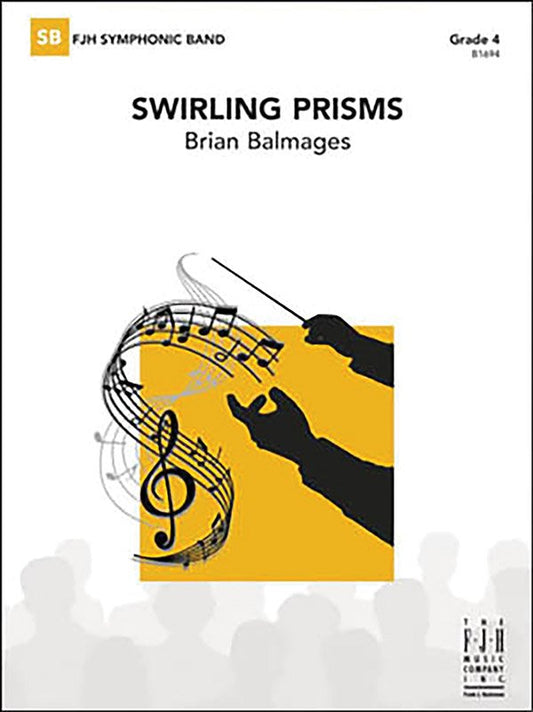 Balmages: Swirling Prisms — Concert Band Grade 4, Score & Parts (FJH Music Company)