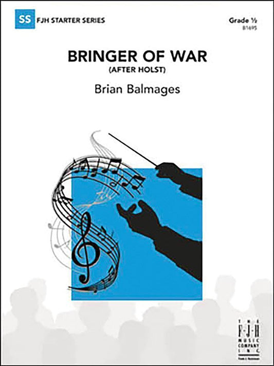 Balmages: Bringer of War (After Holst) — Concert Band Grade 0.5, Score & Parts (FJH Music Company)
