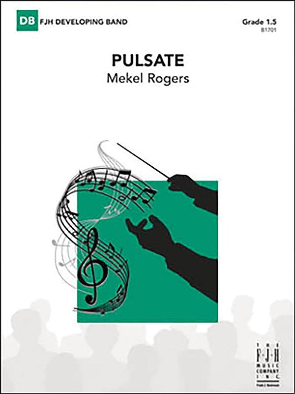 Rogers: Pulsate — Concert Band Grade 1.5, Score & Parts (FJH Music Company)