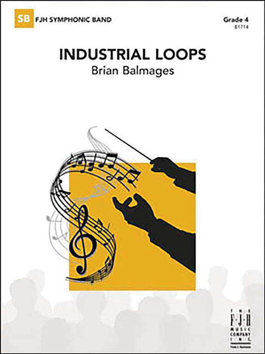 Balmages: Industrial Loops — Concert Band Grade 4, Score & Parts (FJH Music Company)