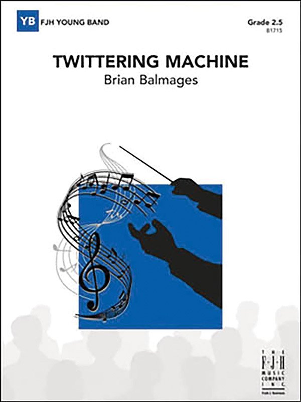 Balmages: Twittering Machine — Concert Band Grade 2.5, Score & Parts (FJH Music Company)