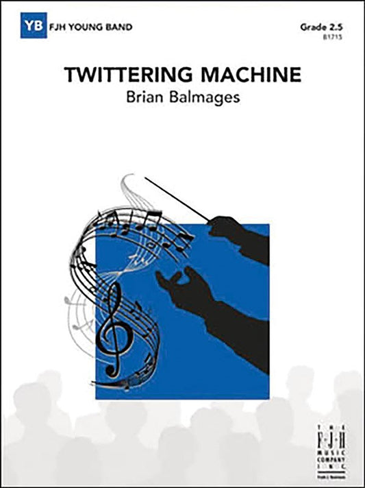 Balmages: Twittering Machine — Concert Band Grade 2.5, Score & Parts (FJH Music Company)