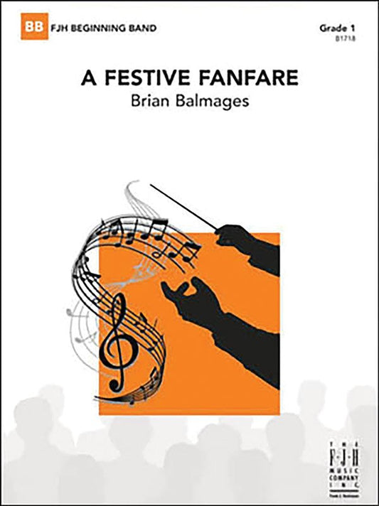 Balmages: A Festive Fanfare — Concert Band Grade 1, Score & Parts (FJH Music Company)