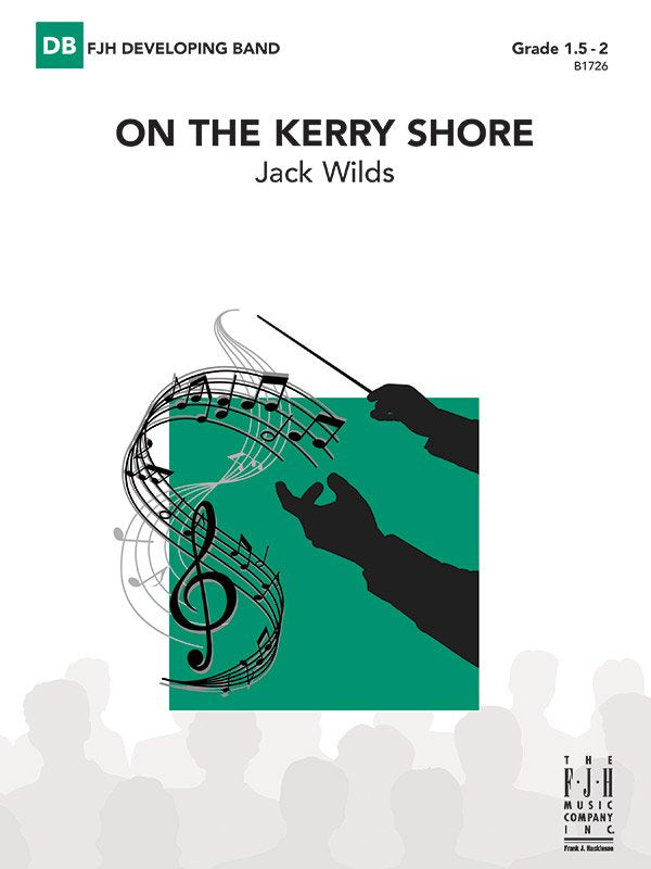Jack Wilds: On the Kerry Shore — Concert Band Grade 1.5–2 Score & Parts (FJH Music Company)