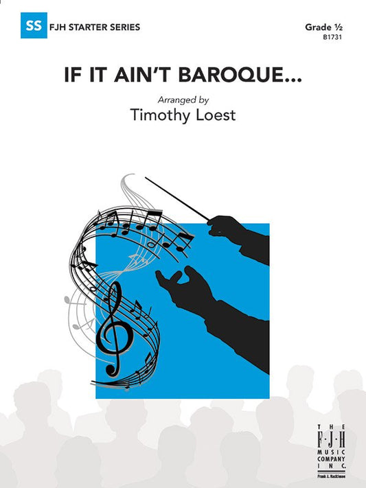 If It Ain't Baroque — Concert Band Grade 0.5 Score & Parts (FJH Music Company)