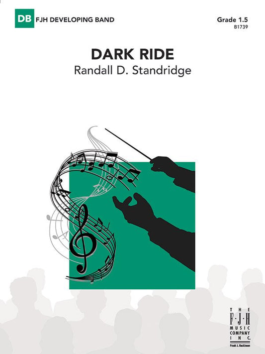 Randall D. Standridge: Dark Ride — Concert Band Grade 1.5 Score & Parts (FJH Music Company)