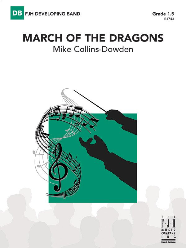 Mike Collins-Dowden: March of the Dragons — Concert Band Grade 1.5 Score & Parts (FJH Music Company)