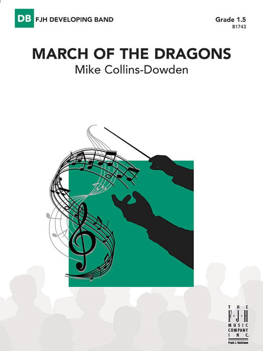 Mike Collins-Dowden: March of the Dragons — Concert Band Grade 1.5 Score & Parts (FJH Music Company)