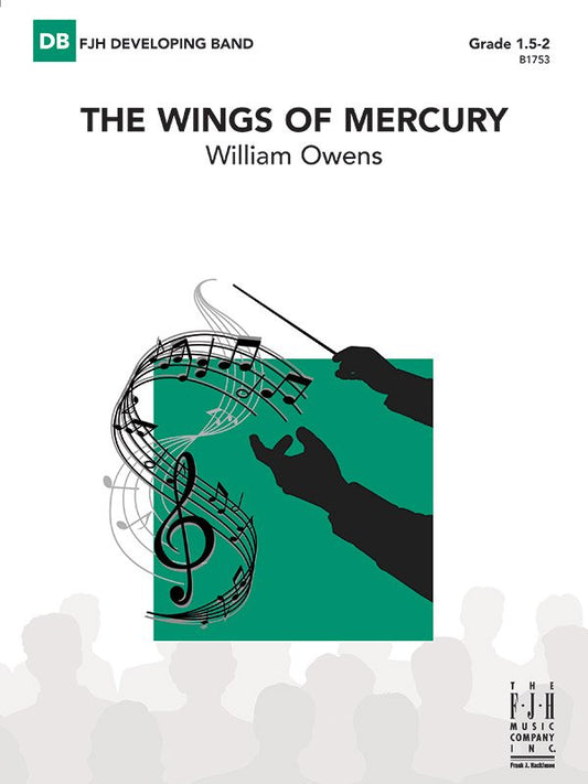 William Owens: The Wings of Mercury — Concert Band Grade 1.5–2 Score & Parts (FJH Music Company)