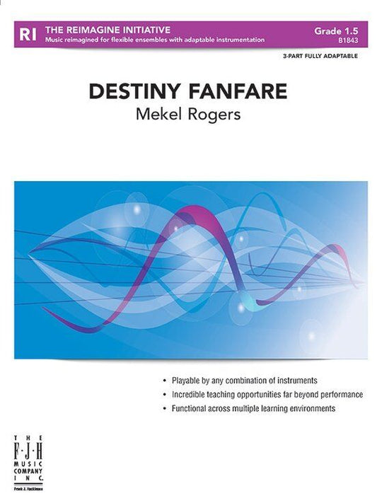 Destiny Fanfare 3-Part Flexible Ensemble GR1.5 SC/PTS