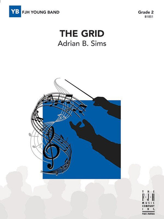 The Grid by Adrian B. Sims for Band, Published by FJH Music Company, 1 Page