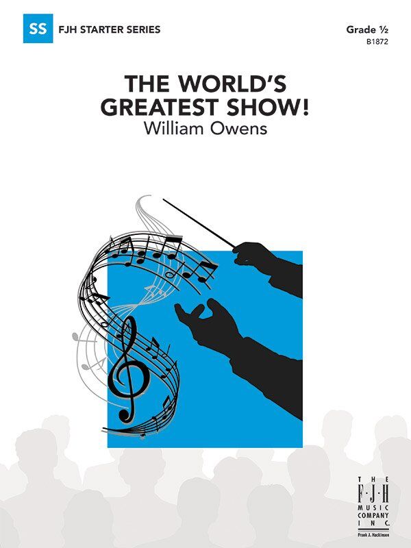 The World's Greatest Show! CB0.5 SC/PTS by William Owens - FJH Music Company