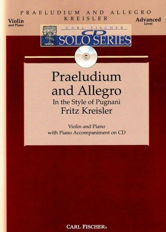 Praeludium and Allegro for Violin and Piano by Fritz Kreisler, Carl Fischer Music, 11 Pages