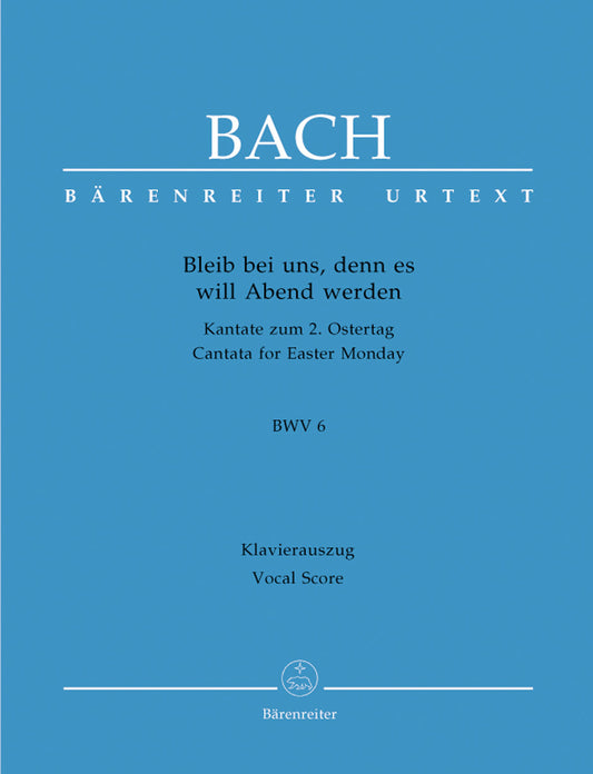 Bleib Bei Uns, Denn Es Will Abend Werden BWV 6