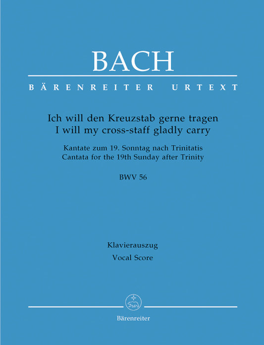 I Will My Cross-Staff Gladly Carry BWV 56 "Cross Staff Cantata (KreuzstaBookantate)"