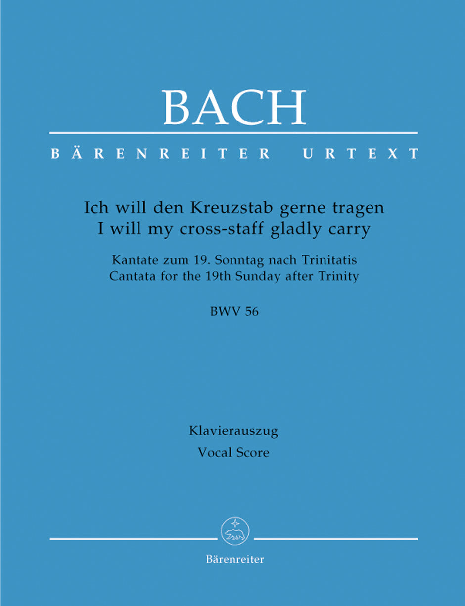 I Will My Cross-Staff Gladly Carry BWV 56 "Cross Staff Cantata (KreuzstaBookantate)"