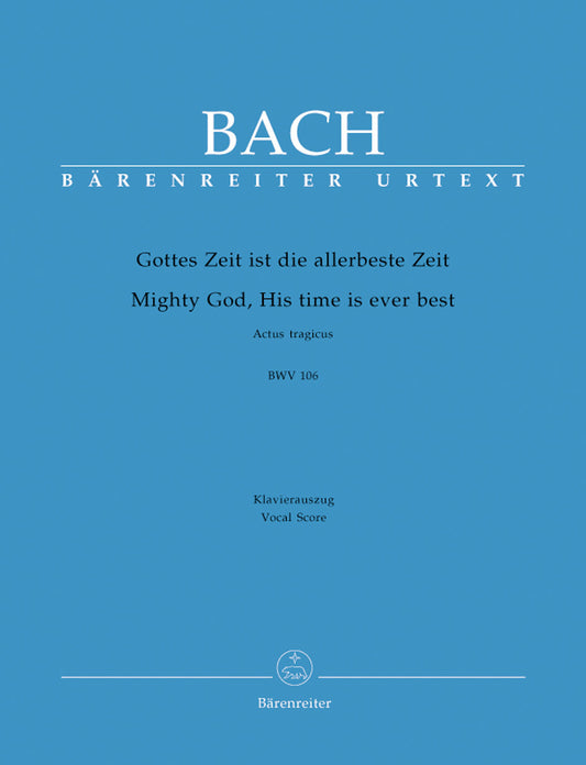 Mighty God, His Time Is Ever Best BWV 106 "Actus Tragicus"