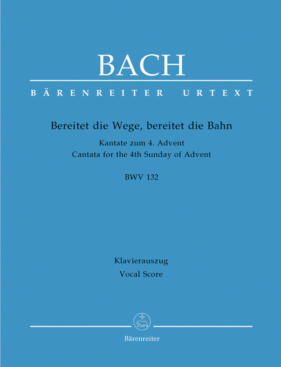 Bereitet Die Wege, Bereitet Die Bahn BWV 132