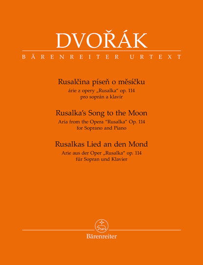 Rusalka's Song to the Moon for Soprano and Piano - Critical Edition by Bärenreiter