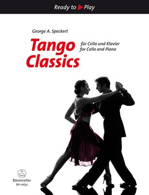 Tango Classics for Cello and Piano by George A. Speckert