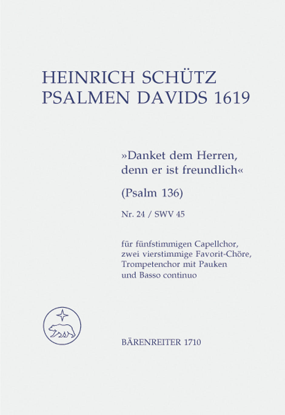 Danket Dem Herren, Denn Er Ist Freundlich Für 2 Favoritchöre, Capellchor Und Instrumente Swv 45