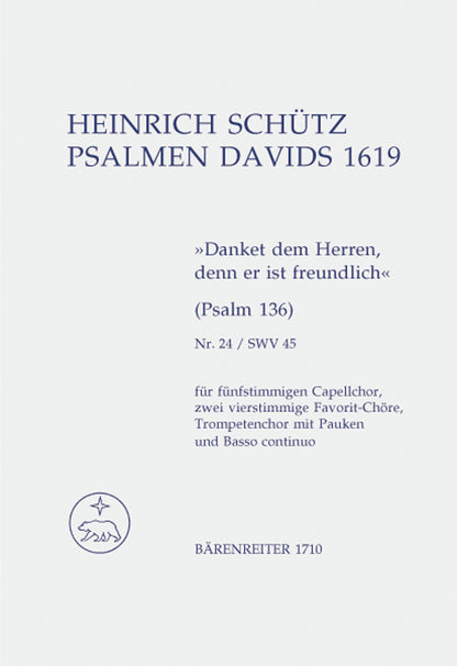 Danket Dem Herren, Denn Er Ist Freundlich Für 2 Favoritchöre, Capellchor Und Instrumente Swv 45