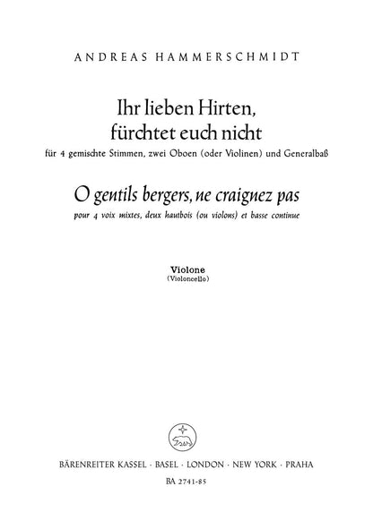 Ihr Lieben Hirten, Fürchtet Euch Nicht - O Gentils Bergers, Ne Craignez Paz Für 4 Gemischte Stimmen, Zwei Oboen (Oder Violinen) Und Generalbaß