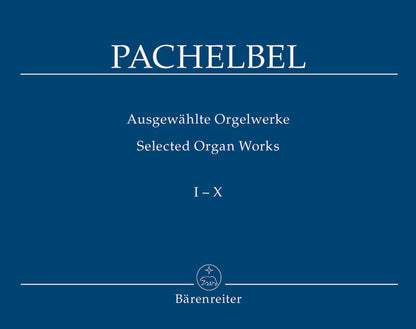 Selected Organ Works, Volumes I-X