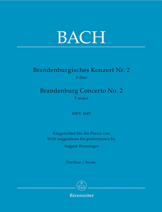 Brandenburg Concerto No. 2 In F Major BWV 1047