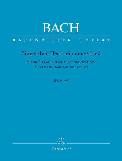 Singet Dem Herrn Ein Neues Lied BWV 225