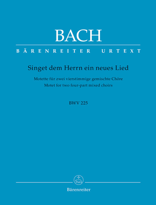 Singet Dem Herrn Ein Neues Lied BWV 225