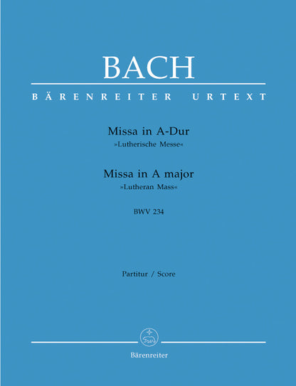 Mass In A Major BWV 234 "Lutheran Mass 2"