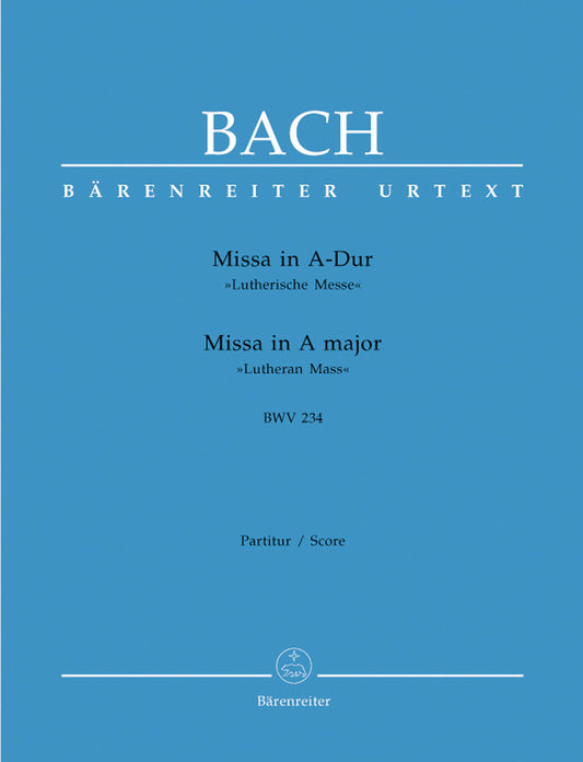 Mass In A Major BWV 234 "Lutheran Mass 2"