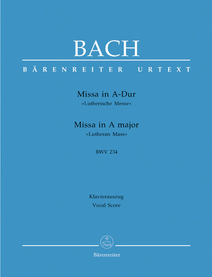 Mass In A Major BWV 234 "Lutheran Mass 2"