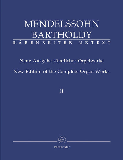 New Edition Of The Complete Organ Works, Volume Ii