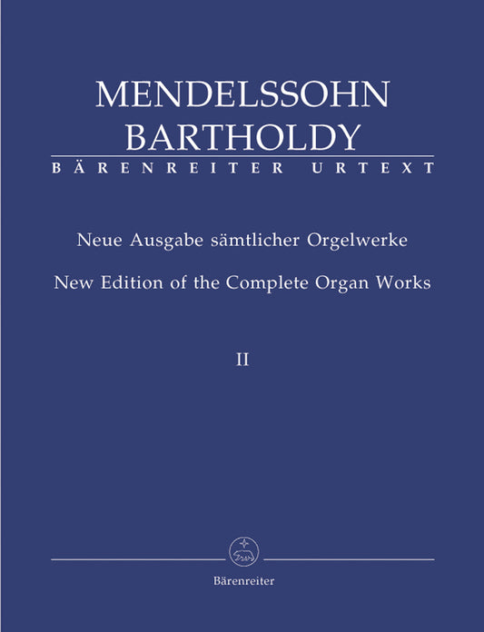 New Edition Of The Complete Organ Works, Volume Ii